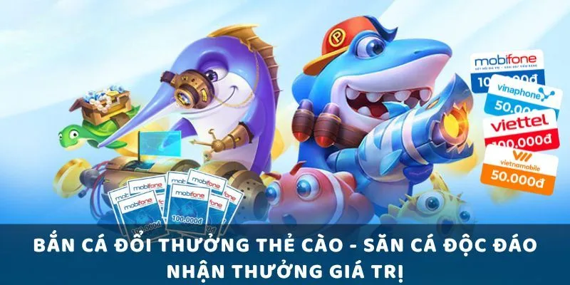 Bắn cá đổi thẻ cào