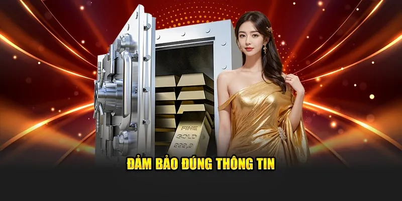 Đảm bảo đúng thông tinh