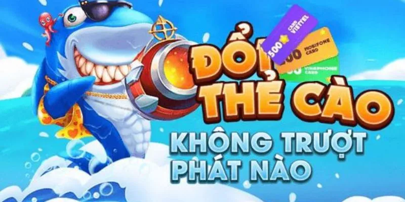 Vài nét cơ bản giới thiệu về siêu phẩm bắn cá đổi thẻ cào